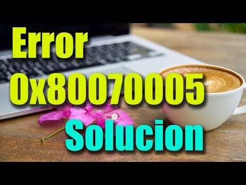 Error 0x80070005 en Windows: Causas y soluciones - Solucionado Error 0x80070005 en Windows: Causas y soluciones - Solucionado