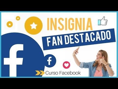 Fan Destacado en Facebook: Cómo obtener la insignia de honor Fan Destacado en Facebook: Cómo obtener la insignia de honor