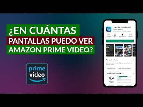 ¿Cuántos dispositivos puedes usar con Amazon Prime Video? ¿Cuántos dispositivos puedes usar con Amazon Prime Video?